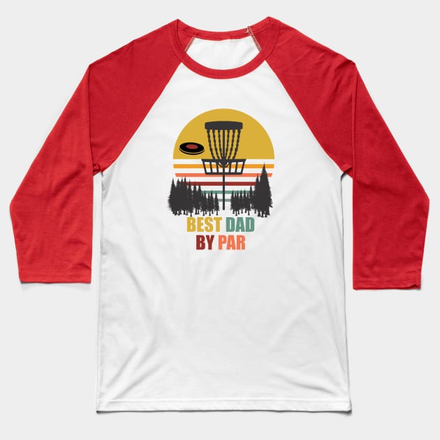 Disc Golf Best Dad T-Shirt Baseball T-Shirt by Wooly Bear Designs